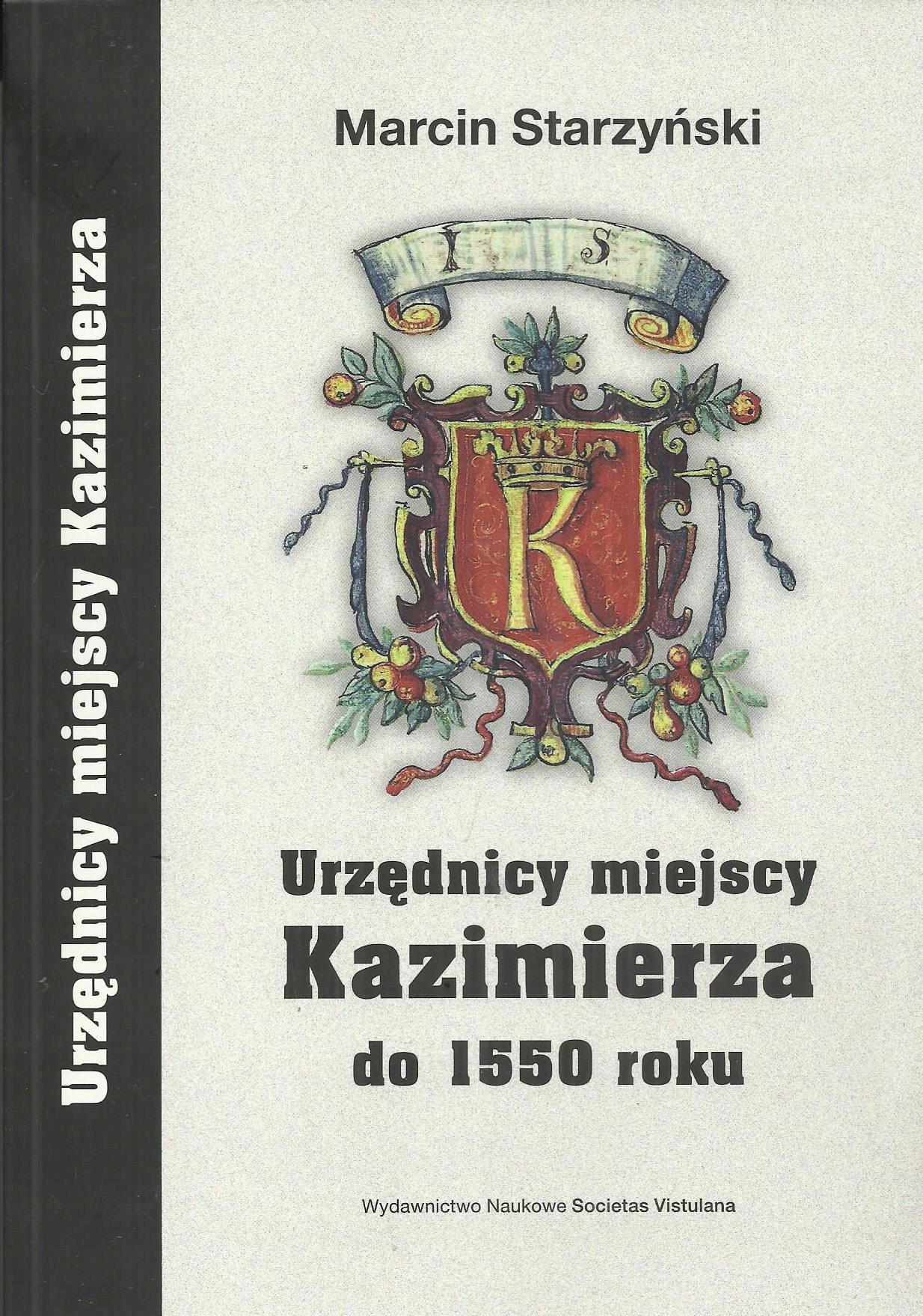 Urzędnicy miejscy Kazimierza do 1550 roku