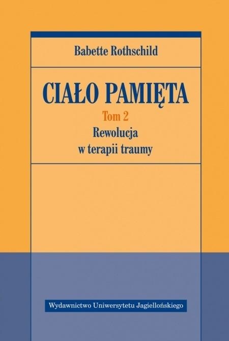

Ciało Pamięta T.2 Rewolucja W Terapii Traumy