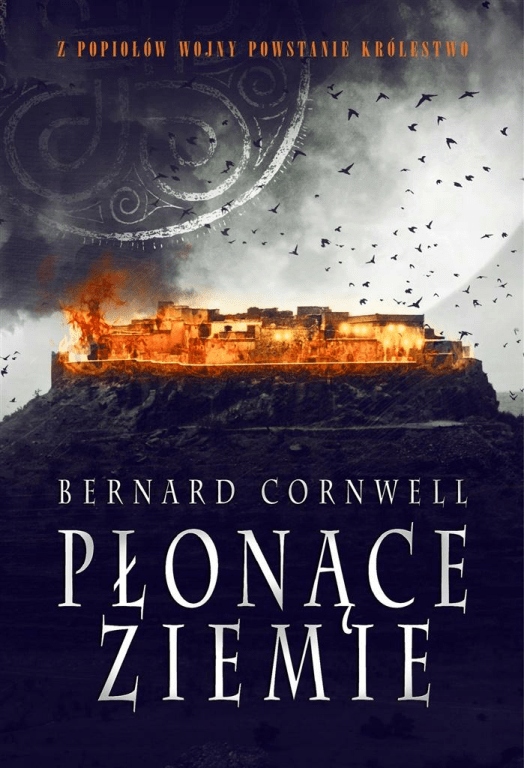 

Płonące ziemie. Wojny wikingów. Tom 5 B. Cornwell