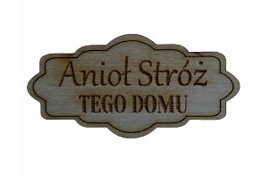Ozdobna tabliczka Anioł Stróż Tego Domu scrapki
