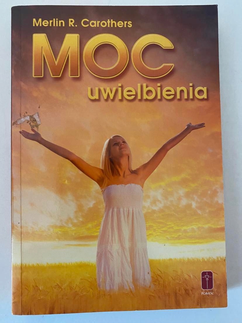 Moc uwielbienia Carothers Merlin R. POMOC 232STRON