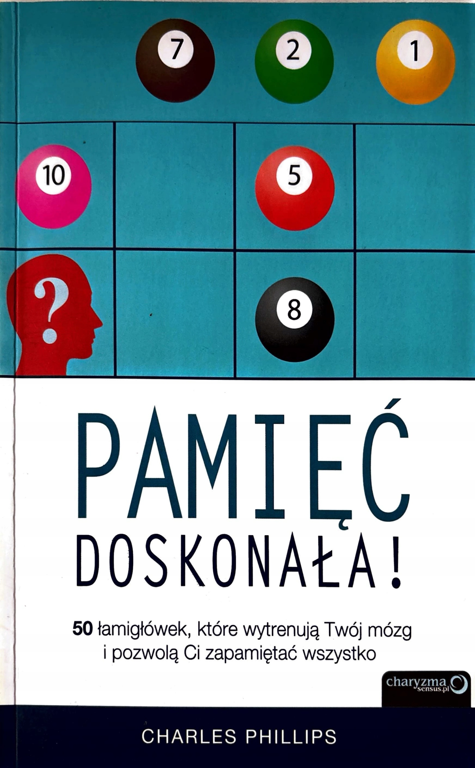 Charles Phillips Pamięć Doskonała!