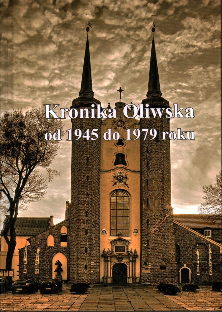Kronika Oliwska Od 1945 Do 1979 Roku Iwicki