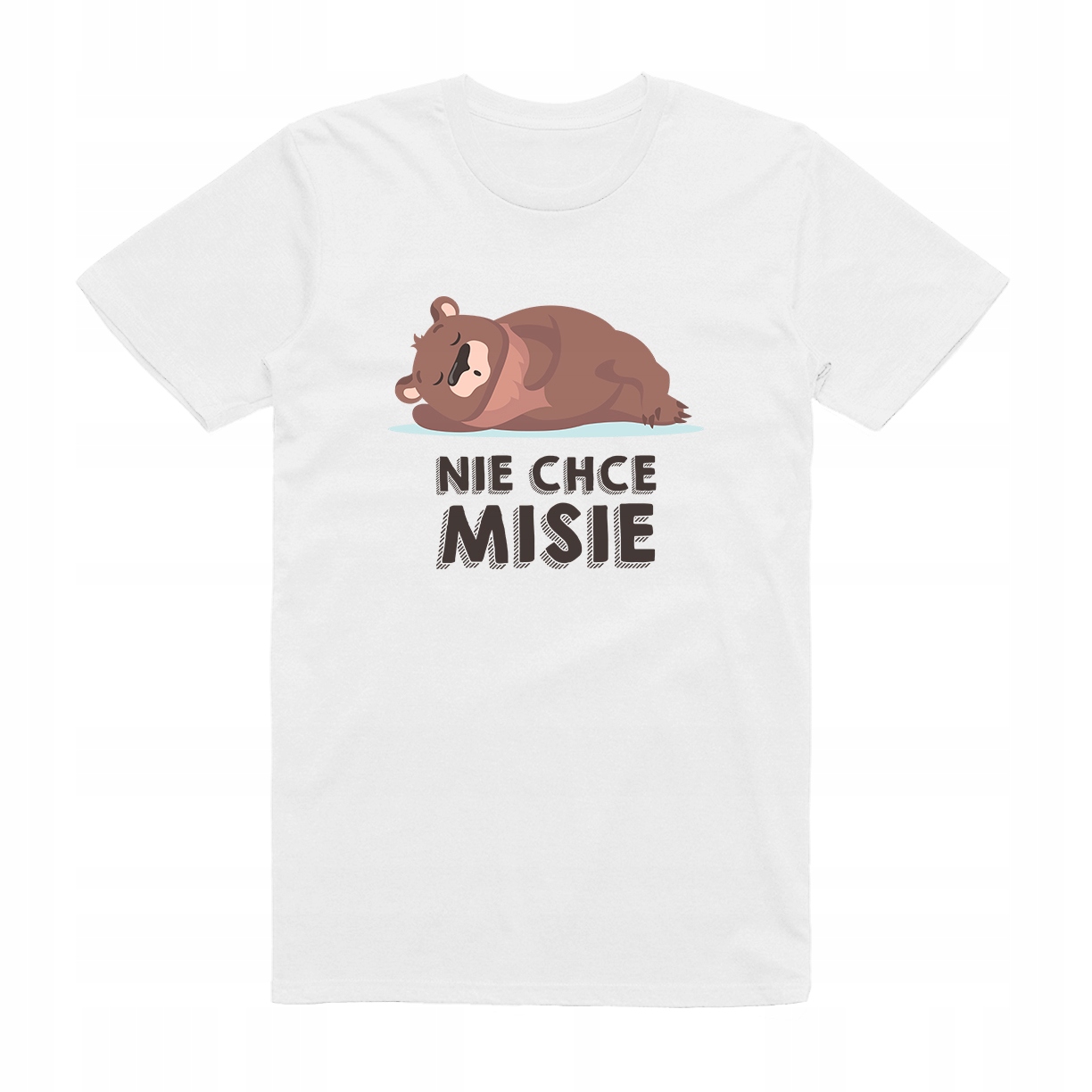 

S - Koszulka T-shirt Nie Chce Misie Prezent Miś