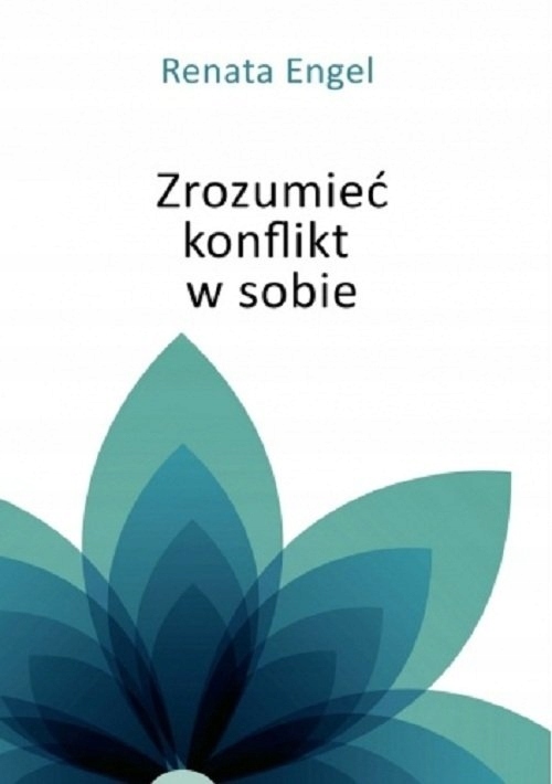 

Zrozumieć konflikt w sobie