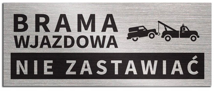 

Tabliczka Brama Wjazdowa Nie Zastawiać 20x8 cm
