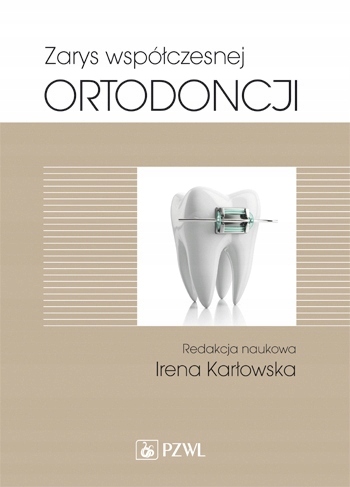 

Zarys Współczesnej Ortodoncji Karłowska Nowa