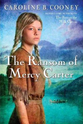 The Ransom Of Mercy Carter Caroline B. Cooney