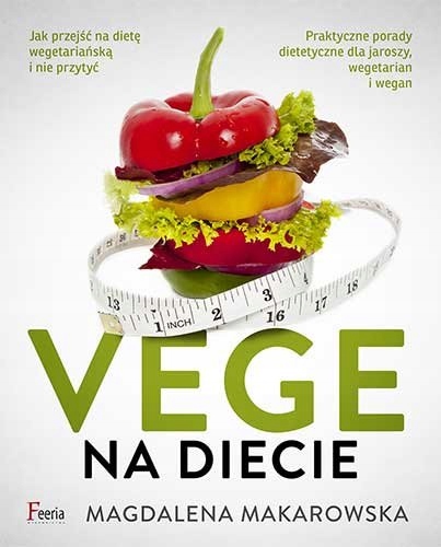 Vege na diecie. Magdalena Makarowska U