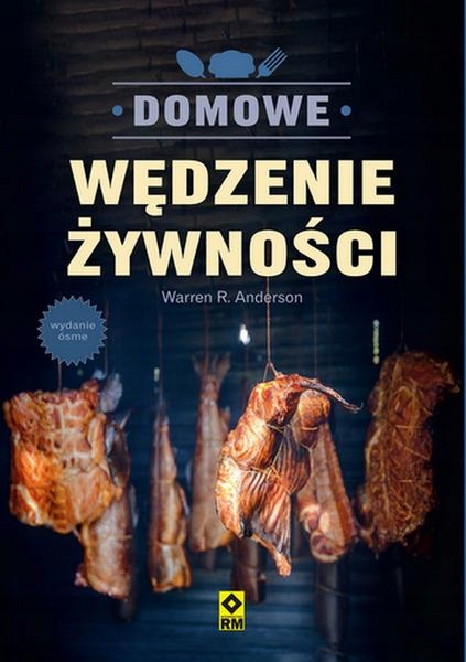 DOMOWE WĘDZENIE ŻYWNOŚCI WYD. 2024