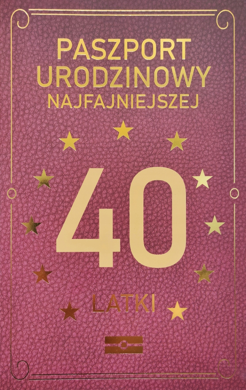 

Kartka Paszport Urodzinowy 40-latki na 40
