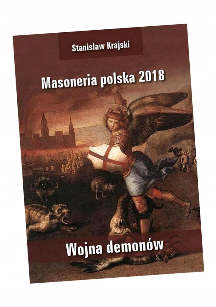Masoneria Polska 2018. Wojna Demonów Stanisław Krajski-Zdjęcie-0