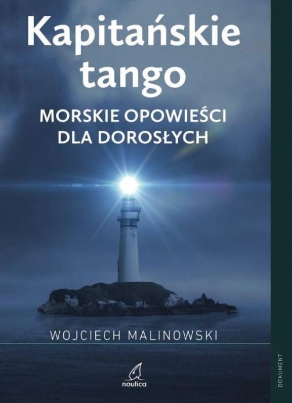 

Kapitańskie Tango Morskie Opowieści Dla Dorosłych