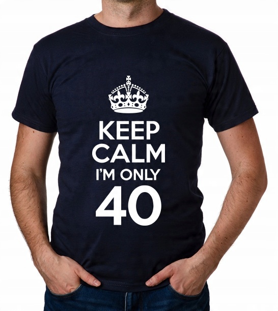 

koszulka Keep Calm I'M Only 40 prezent