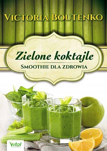 OUTLET: Zielone koktajle. Smoothie dla zdrowia
