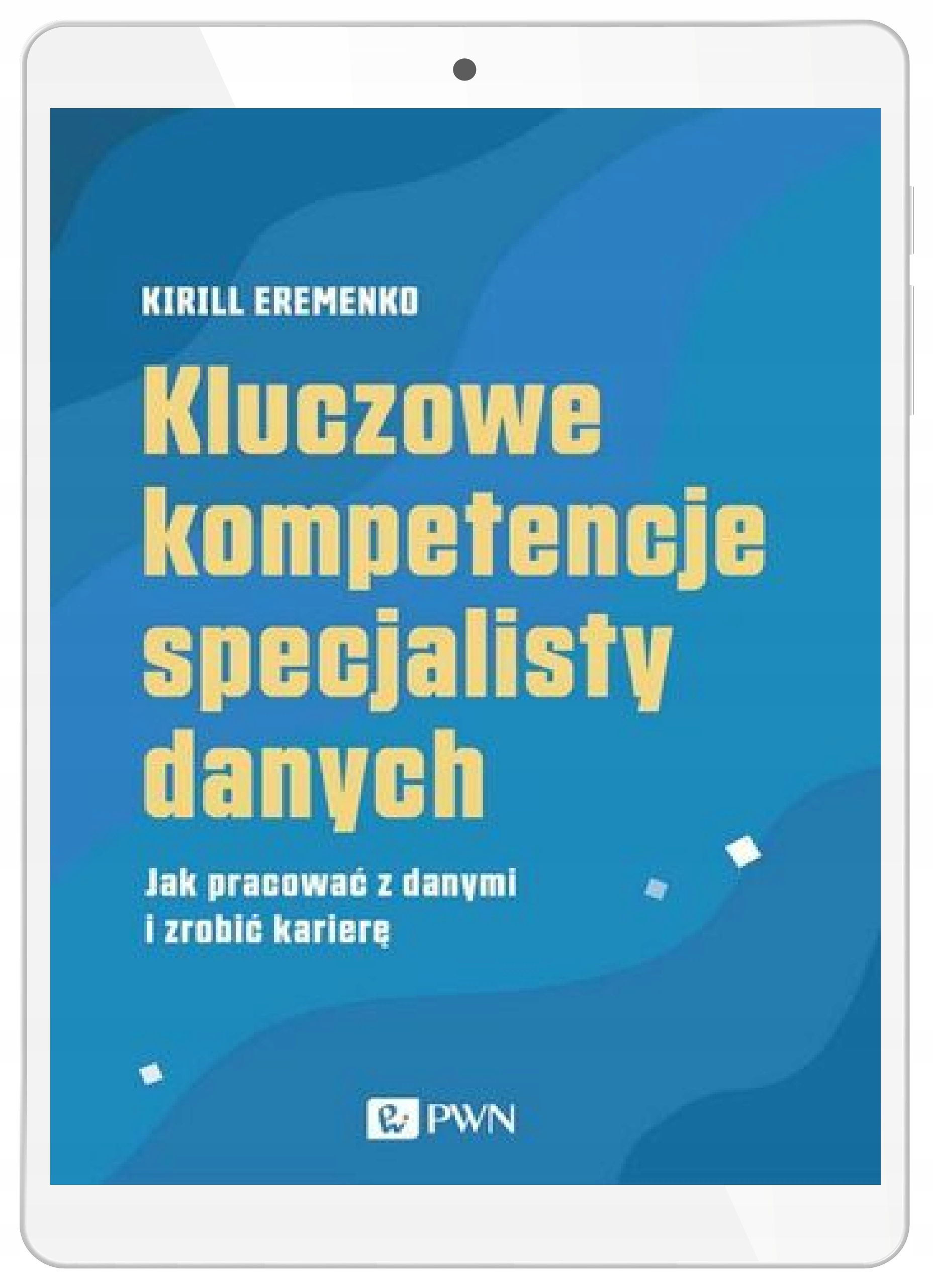 Kluczowe kompetencje specjalisty danych