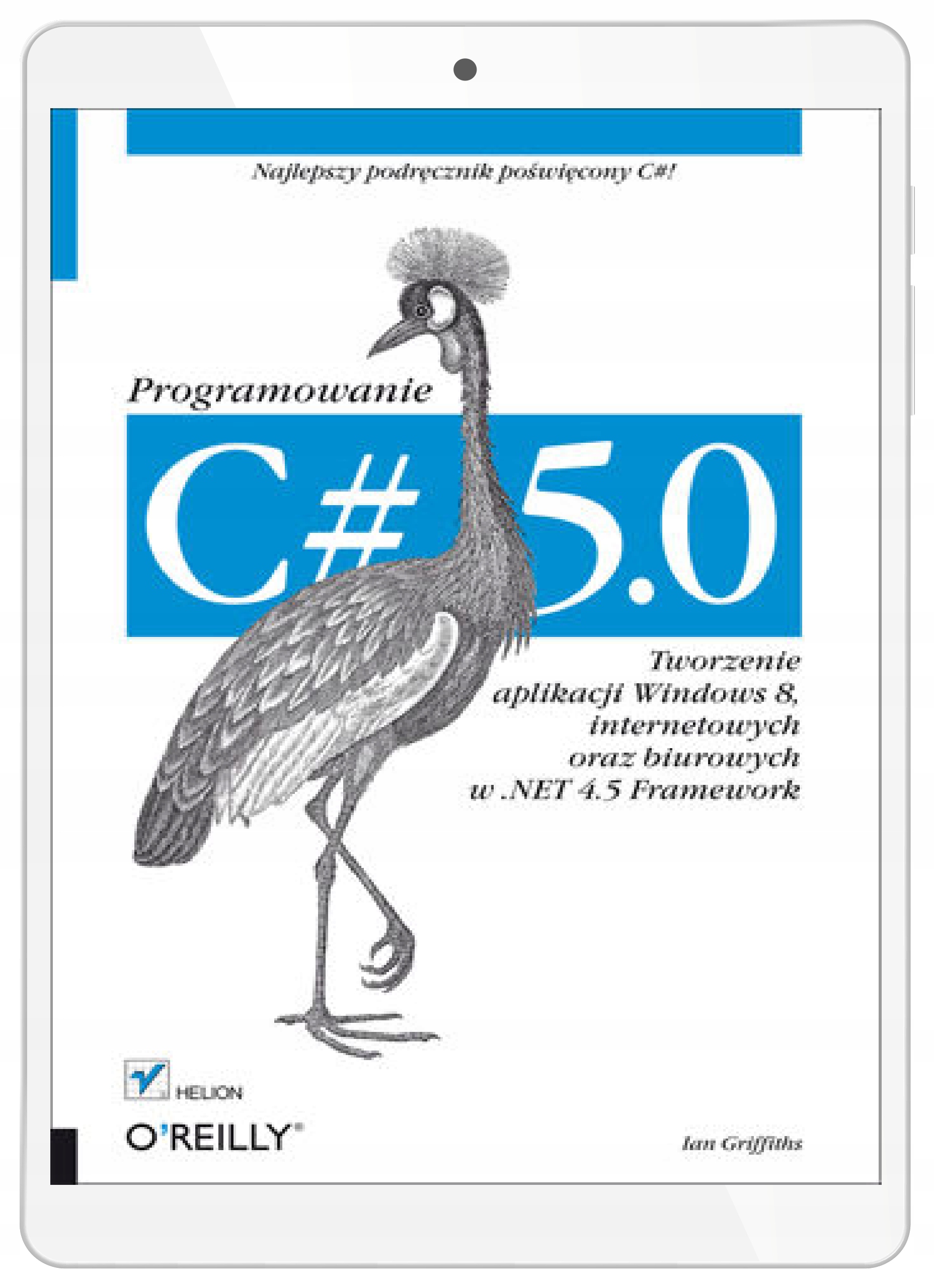 C# 5.0. Programowanie. Tworzenie aplikacji Windows