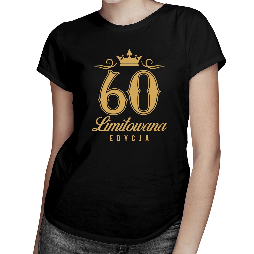 

60 - edycja limitowana - prezent na 60 urodziny