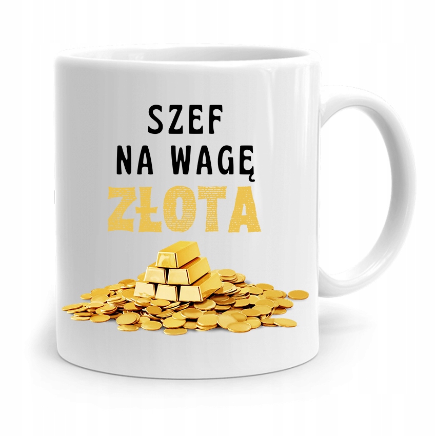 

Kubek Dla Szefa Szef Ma Wagę Złota