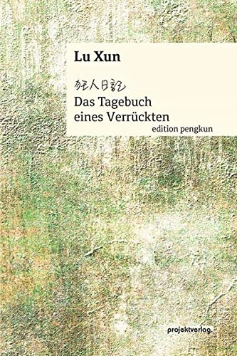 Das Tagebuch eines Verrückten XUN LU