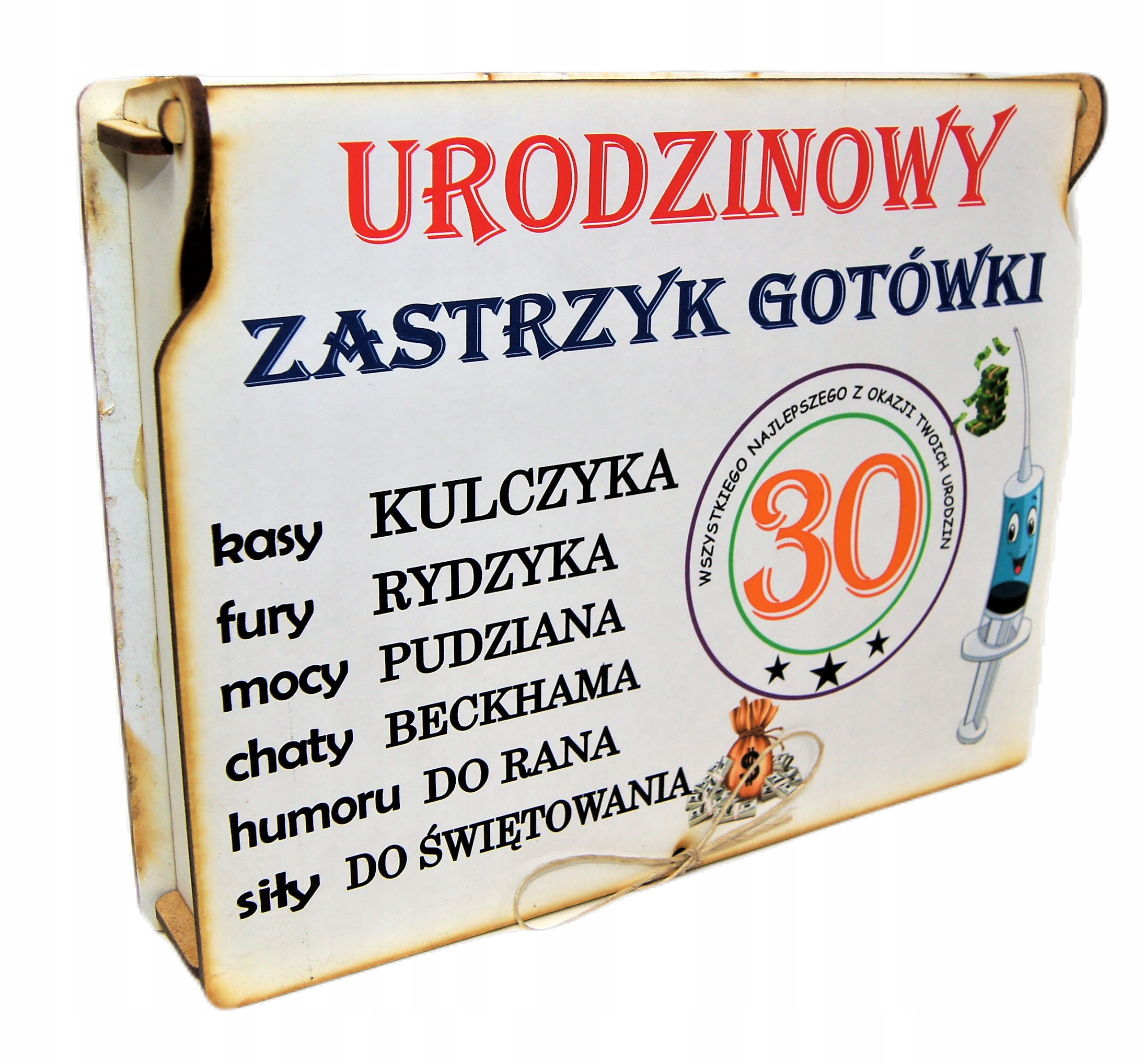 

Śmieszny na 30 Urodziny Zastrzyk Gotówki