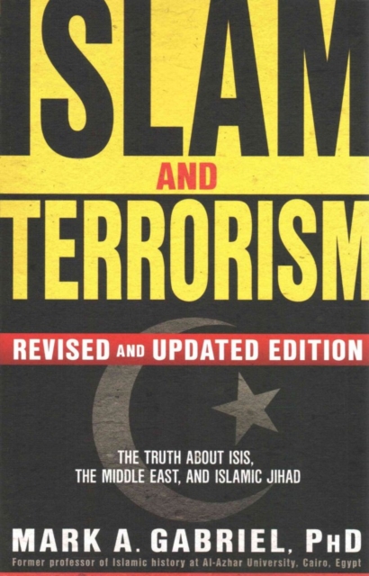 Islam And Terrorism (Revised And Updated Edition) MARK GABRIEL