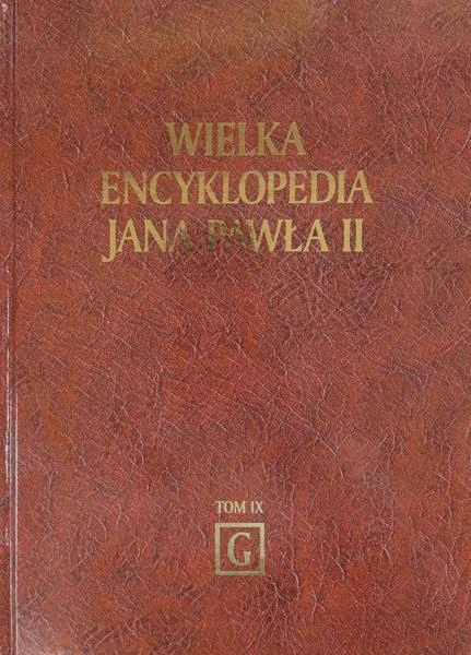 Wielka Encyklopedia Jana Pawła II t. 9 G Nowa