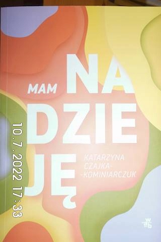 Mam nadzieję Katarzyna Czajka-Kominiarczuk-Zdjęcie-0