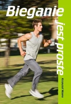 BIEGANIE JEST PROSTE