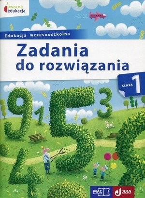 

Owocna edukacja. Zadania do rozwiązania. Klasa 1