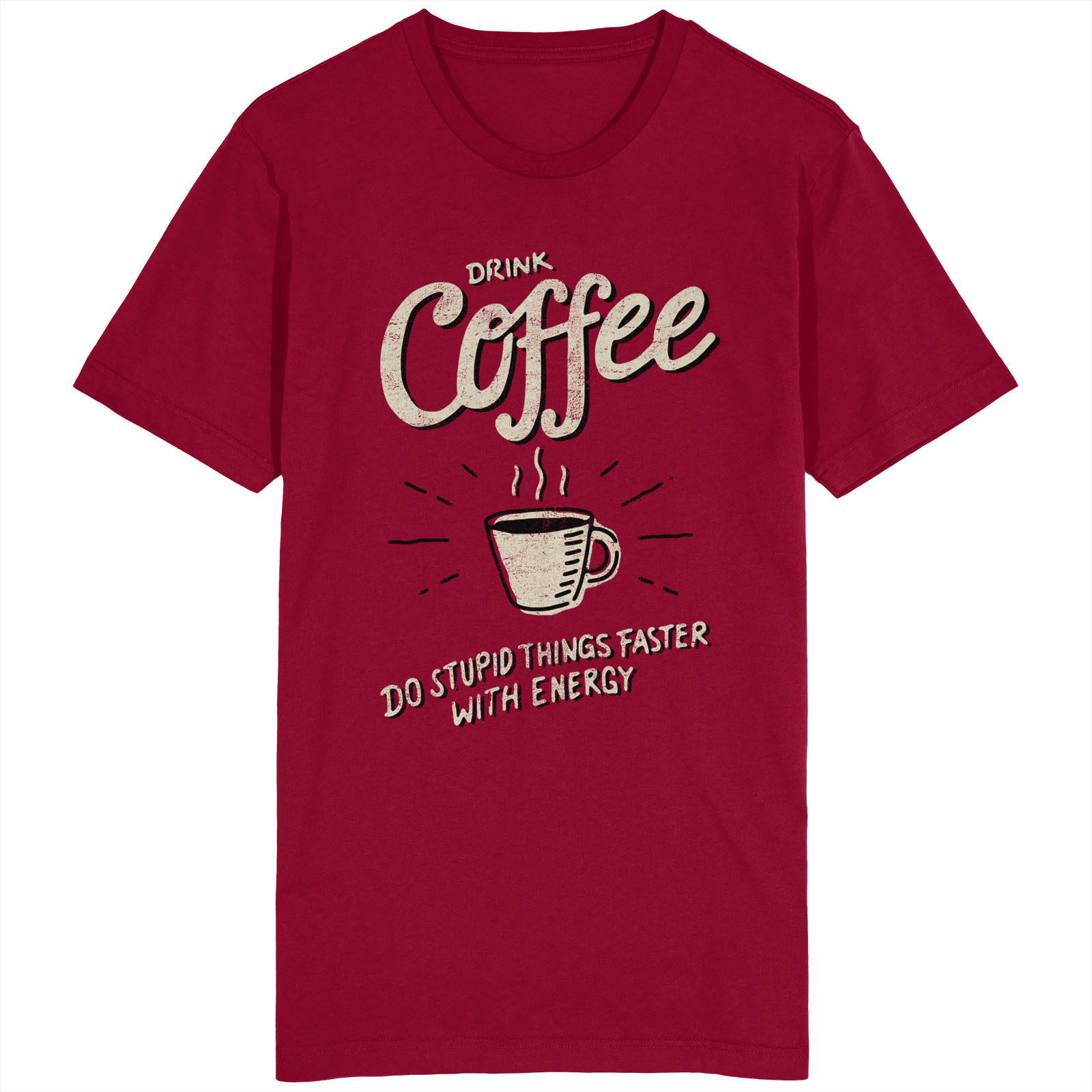 

Do Stupid Things Faster Koszulka Kawa Coffee Latte