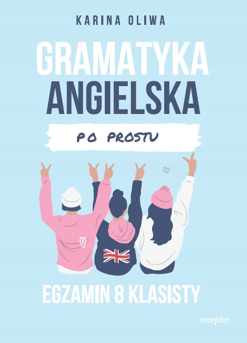 

Gramatyka angielska. Egzamin ósmoklasisty