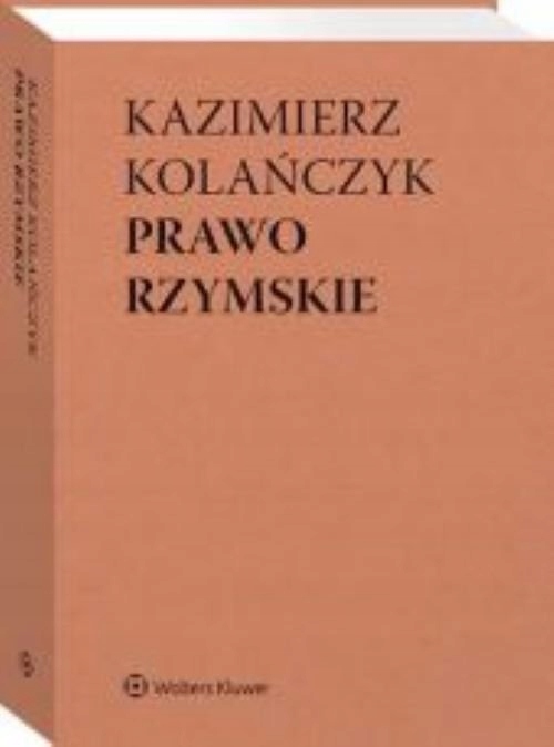 

Kazimierz Kolańczyk Prawo rzymskie