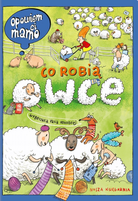

Opowiem CI Mamo Co Robią Owce Tw Nasza Księgarnia