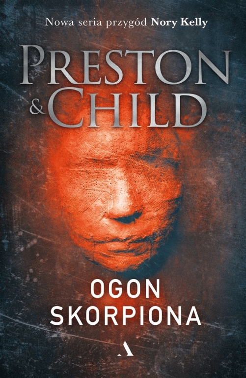 

Ogon skorpiona Douglas Preston, Lincoln Child