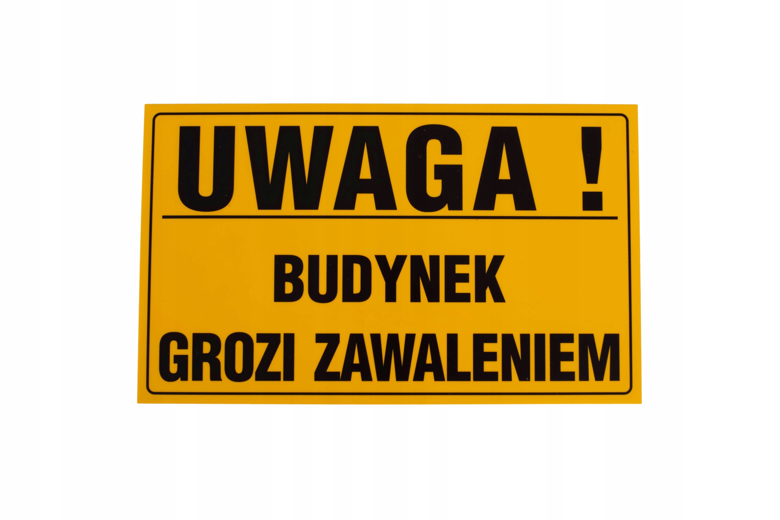 

Tabliczka Uwaga! Budynek Grozi Zawaleniem 20x33
