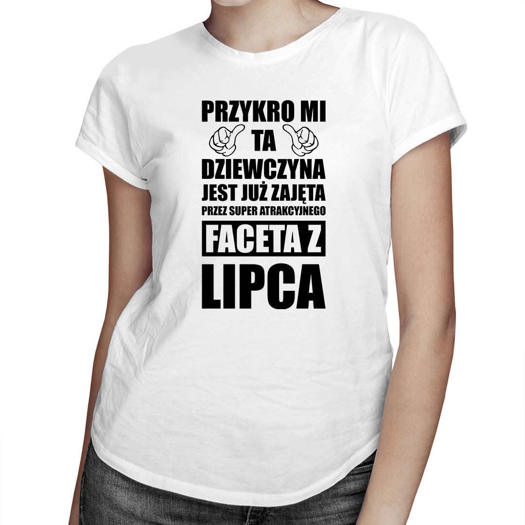 

Ta dziewczyna jest zajęta Lipiec - damska koszulka