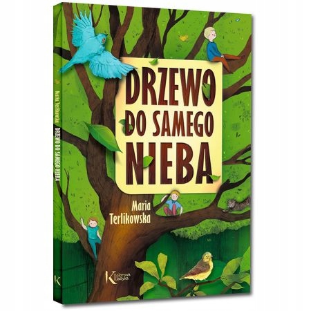 

Drzewo do samego nieba Maria Terlikowska