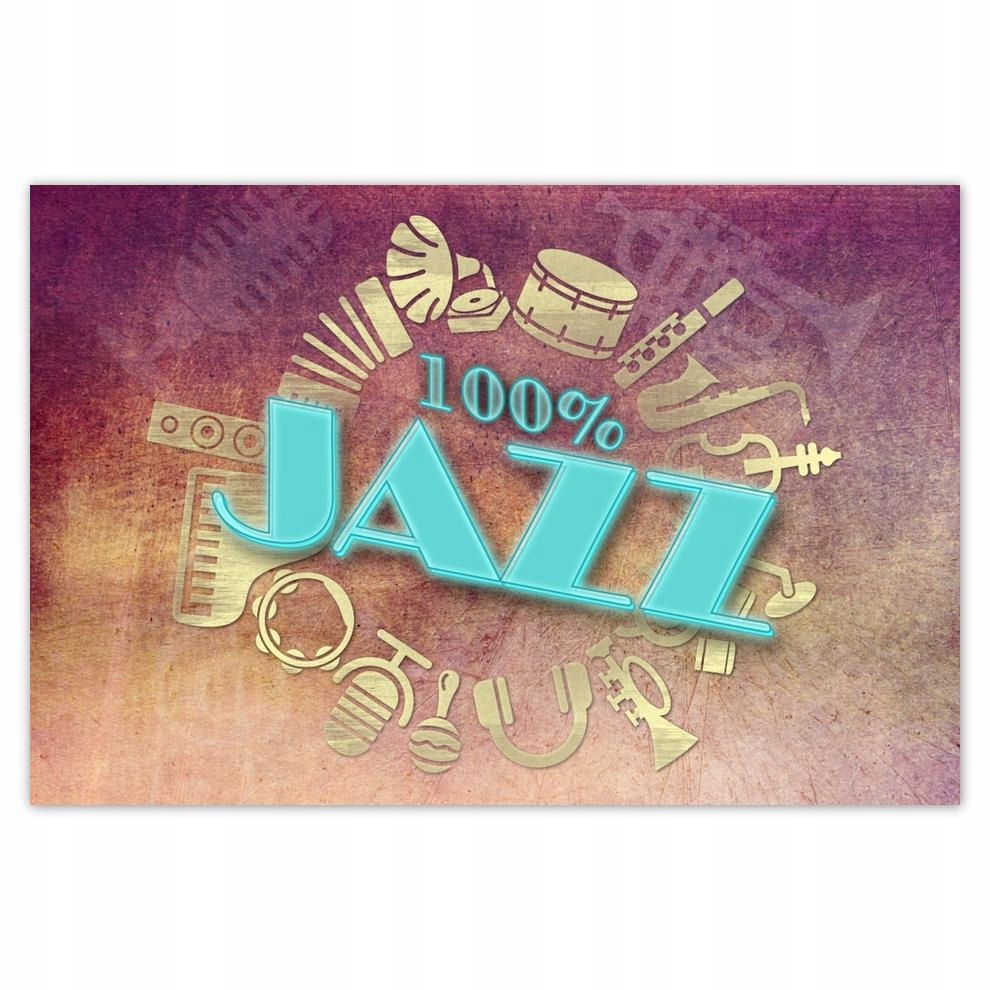 

Plakaty 60x40 100 procent Jazz