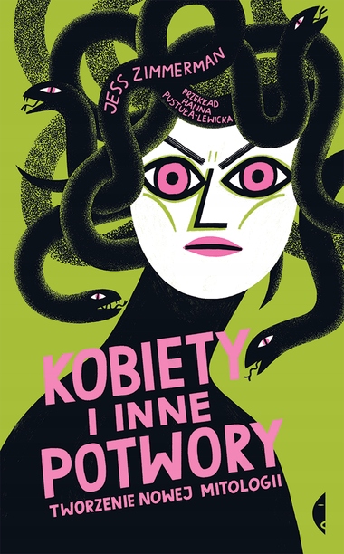 

Kobiety i inne potwory Jess Zimmerman