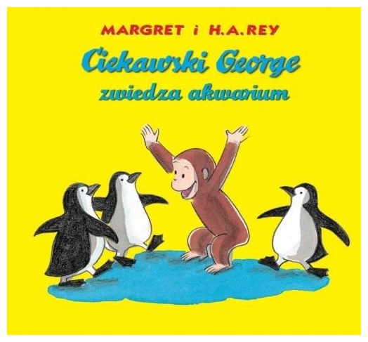 Ciekawski George zwiedza akwarium Margret,H.A. Rey