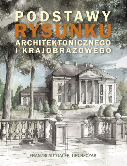 

Podstawy rysunku architektonicznego i krajobrazowe