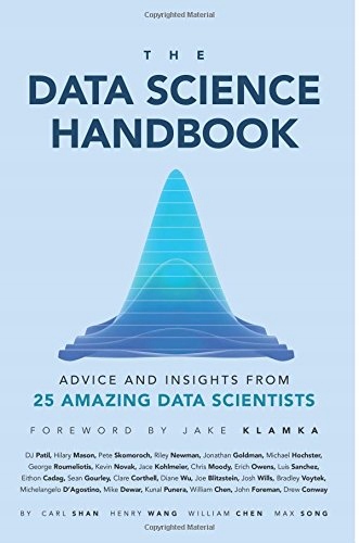 Shan, Carl The Data Science Handbook: Advice and Insights from 25 Amazing D