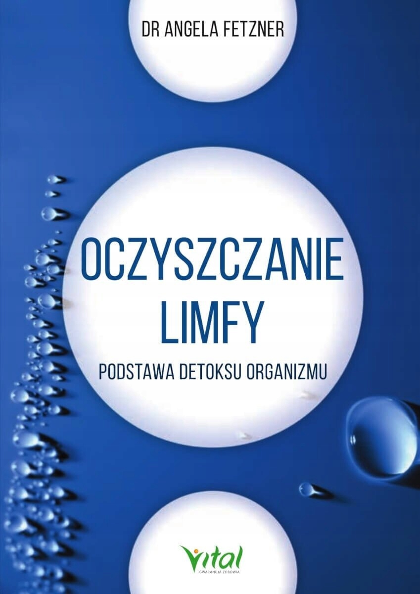 Oczyszczanie limfy Podstawa detoksu organizmu