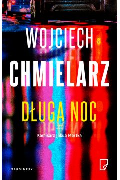 

Długa Noc Wojciech Chmielarz