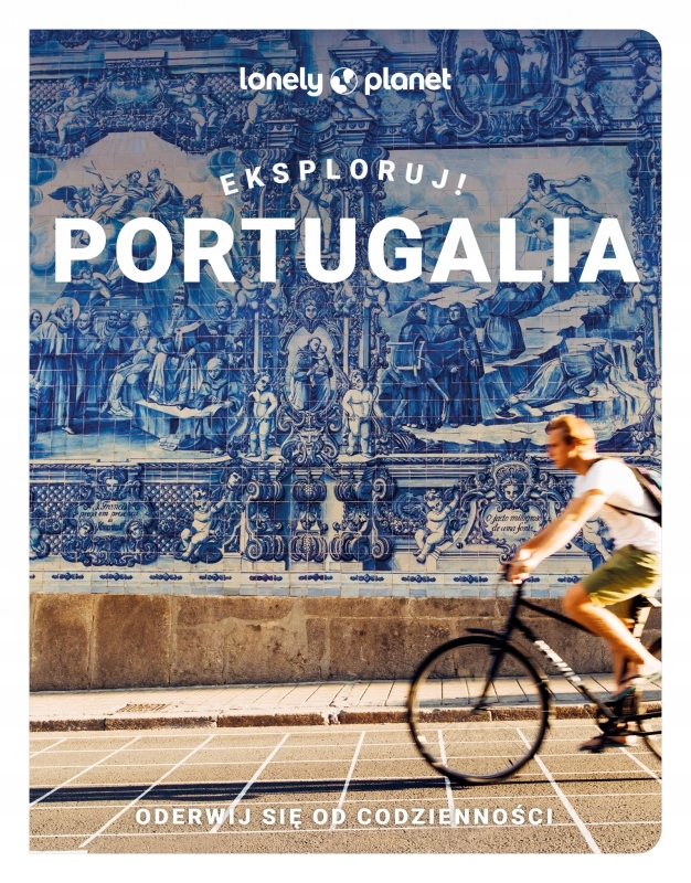 

Lonely planet. Portugalia pełna wrażeń Pascal