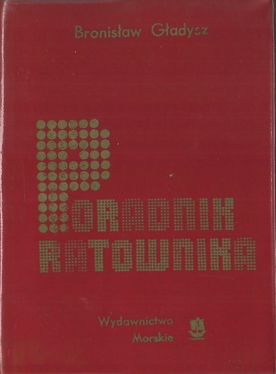 PORADNIK RATOWNIKA - BRONISŁAW GŁADYSZ - SPIS