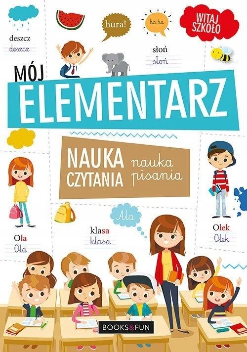 

Mój Elementarz. Nauka Czytania I Pisania Tw