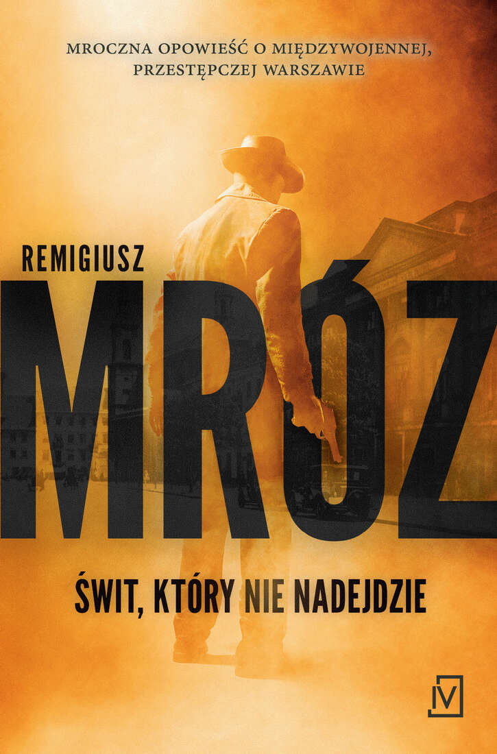 

Świt, Który Nie Nadejdzie Mróz Remigiusz