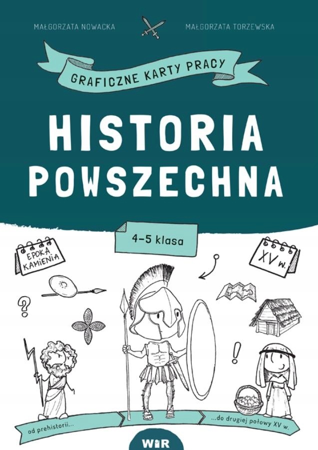 Historia powszechna. Graficzne karty pracy dla klas 4-5
